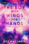 The Boy with Wings for Hands - Evernight Teen - 9780369513885