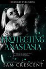 Protecting Anastasia - Sam Crescent - 9780369513892