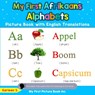 My First Afrikaans Alphabets Picture Book with English Translations - Earleen S - 9780369600257