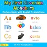 My First Slovenian Alphabets Picture Book with English Translations - Nika S - 9780369600417