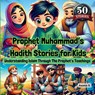 Prophet Muhammad's Hadith Stories for Kids - Aasma S. - 9780369605535