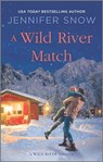 A Wild River Match - Jennifer Snow - 9780369700216