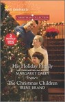 His Holiday Family and The Christmas Children - Margaret Daley ; Irene Brand - 9780369701909
