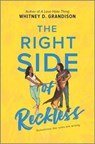 The Right Side of Reckless - Whitney D. Grandison - 9780369702807