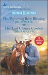 His Wyoming Baby Blessing and Her Last Chance Cowboy - Jill Kemerer ; Tina Radcliffe - 9780369705365