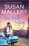 Say You'll Stay - Susan Mallery - 9780369706263