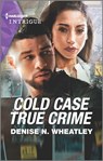 Cold Case True Crime - Denise N. Wheatley - 9780369709028