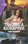 Tracing a Kidnapper - Juno Rushdan - 9780369709134