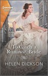 To Catch a Runaway Bride - Helen Dickson - 9780369711489