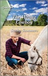 The Wrong Cowboy - Sasha Summers - 9780369714558
