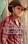 To Trust a Cowboy - Sasha Summers - 9780369714695