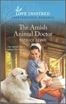 The Amish Animal Doctor - Patrice Lewis - 9780369715579