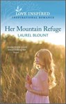 Her Mountain Refuge - Laurel Blount - 9780369715722