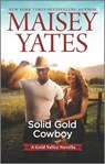 Solid Gold Cowboy - Maisey Yates - 9780369717665