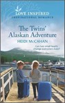 The Twins' Alaskan Adventure - Heidi McCahan - 9780369724991