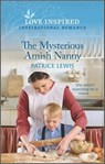 The Mysterious Amish Nanny - Patrice Lewis - 9780369725332