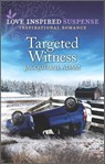Targeted Witness - Jacqueline Adam - 9780369728821