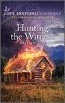 Hunting the Witness - Kate Angelo - 9780369741127