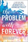 The Problem with Forever - Jennifer L. Armentrout - 9780373212248