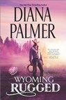 Wyoming Rugged - PALMER,  Diana - 9780373789047
