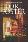 Worth the Wait - FOSTER,  Lori - 9780373804146