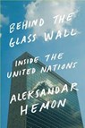 Behind the Glass Wall - HEMON,  Aleksandar - 9780374110239