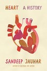 Heart: A History - Sandeep Jauhar - 9780374168650