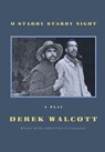 O Starry Starry Night - Derek Walcott - 9780374227074