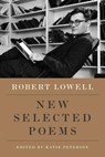 New Selected Poems - Robert Lowell - 9780374251338