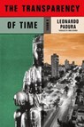 The Transparency of Time - PADURA,  Leonardo - 9780374277956