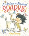 A Unicorn Named Sparkle - Amy Young - 9780374301859