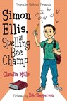 Simon Ellis, Spelling Bee Champ - Claudia Mills - 9780374302221