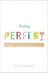 Finding Perfect - Elly Swartz - 9780374303136