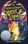 The Total Eclipse of Nestor Lopez - Adrianna Cuevas - 9780374313609