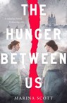 The Hunger Between Us - Marina Scott - 9780374390075