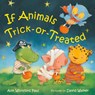 If Animals Trick-Or-Treated - Ann Whitford Paul - 9780374390099