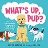 What's Up, Pup? - Kersten Hamilton - 9780374391737