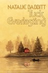 Tuck Everlasting, 50th Anniversary Edition - Natalie Babbitt - 9780374391980