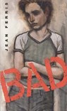 Bad - Jean Ferris - 9780374404758