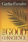 The Good Conscience - Carlos Fuentes - 9780374507367