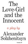 The Love-Girl and the Innocent - Aleksandr Isaevich Solzhenitsyn - 9780374508401