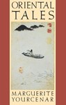 Oriental Tales - Marguerite Yourcenar - 9780374519971