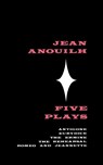 Five Plays - Jean Anouilh - 9780374522292