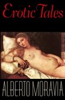 Erotic Tales - Alberto Moravia - 9780374526511