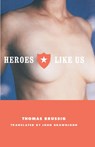 Heroes Like Us - Thomas Brussig - 9780374527600