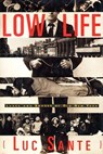 Low Life - Lucy Sante - 9780374528997