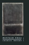 Buffalo Yoga - Charles Wright - 9780374529635