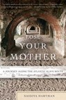 Lose Your Mother - Saidiya Hartman - 9780374531157
