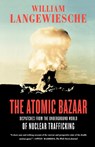 The Atomic Bazaar - William Langewiesche - 9780374531324