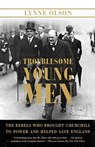 Troublesome Young Men - Lynne Olson - 9780374531331
